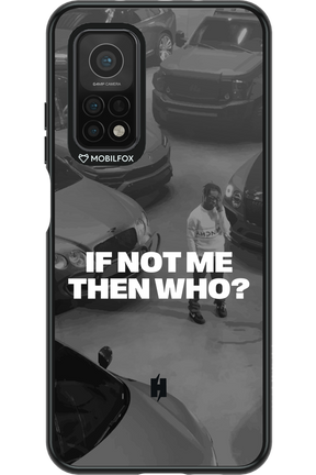 IF NOT ME Simple B&W - Xiaomi Mi 10T 5G