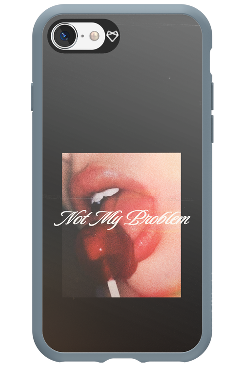 Not My Problem II 2.0 - Apple iPhone 8