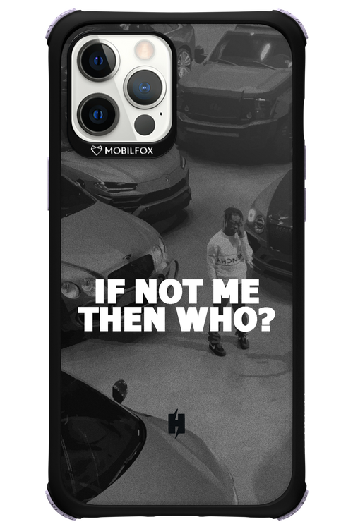 IF NOT ME 2.0 - Apple iPhone 12 Pro Max