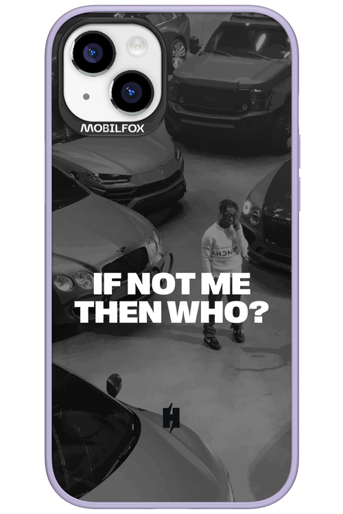 IF NOT ME Simple B&W - Apple iPhone 15 Plus