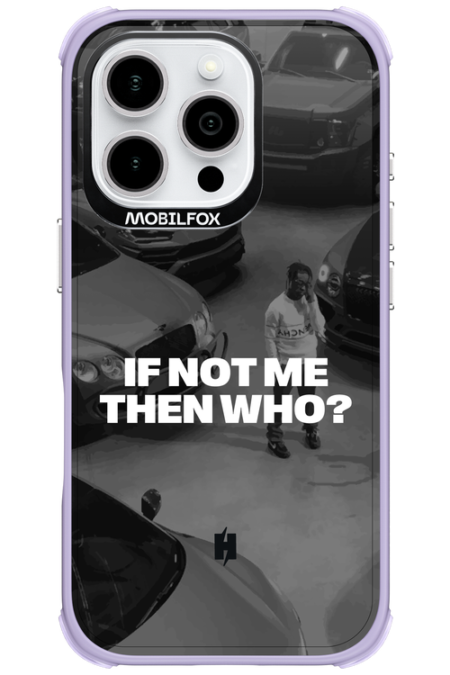 IF NOT ME Simple B&W - Apple iPhone 16 Pro