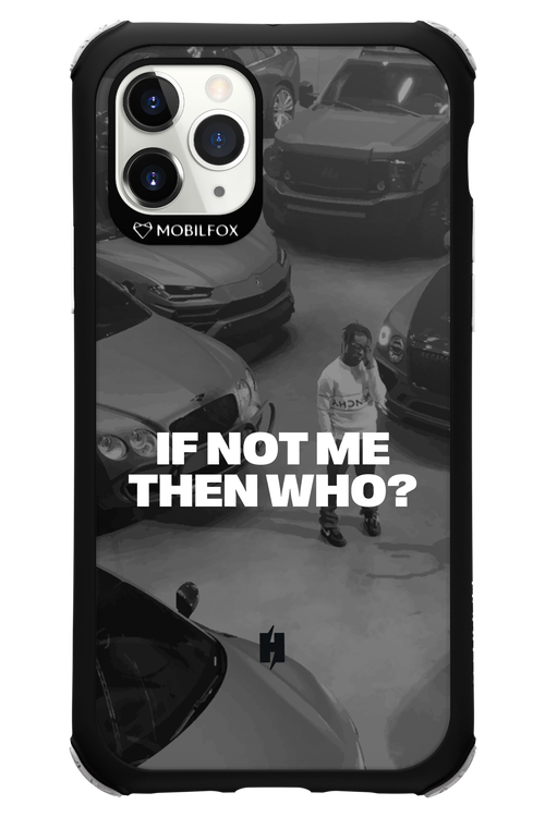IF NOT ME Simple B&W - Apple iPhone 11 Pro
