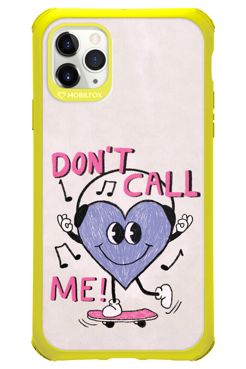 Don't Call Me! - Apple iPhone 11 Pro Max