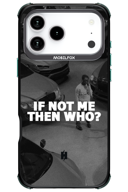 IF NOT ME 2.0 - Apple iPhone 17 Pro Max