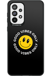 Good Vibes Only - Samsung Galaxy A73