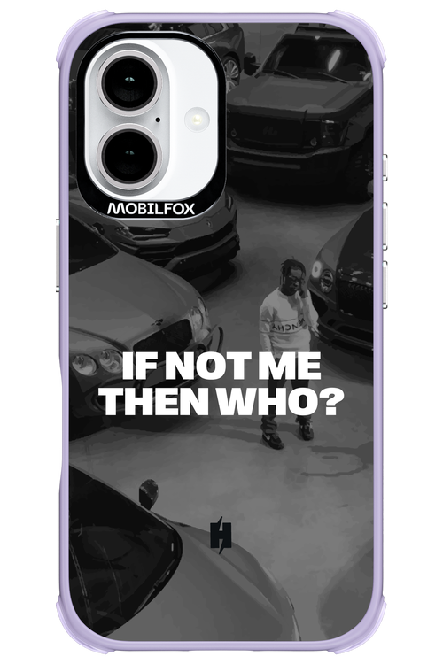 IF NOT ME Simple B&W - Apple iPhone 16