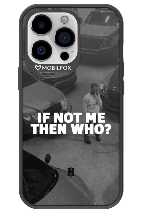IF NOT ME 2.0 - Apple iPhone 13 Pro