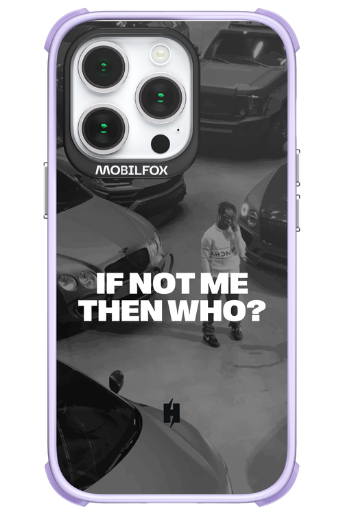 IF NOT ME Simple B&W - Apple iPhone 14 Pro