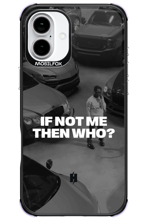 IF NOT ME Simple B&W - Apple iPhone 16 Plus