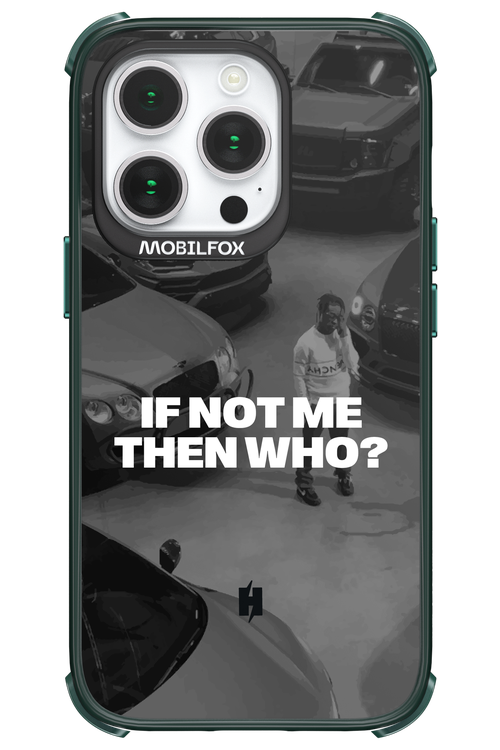 IF NOT ME Simple B&W - Apple iPhone 14 Pro