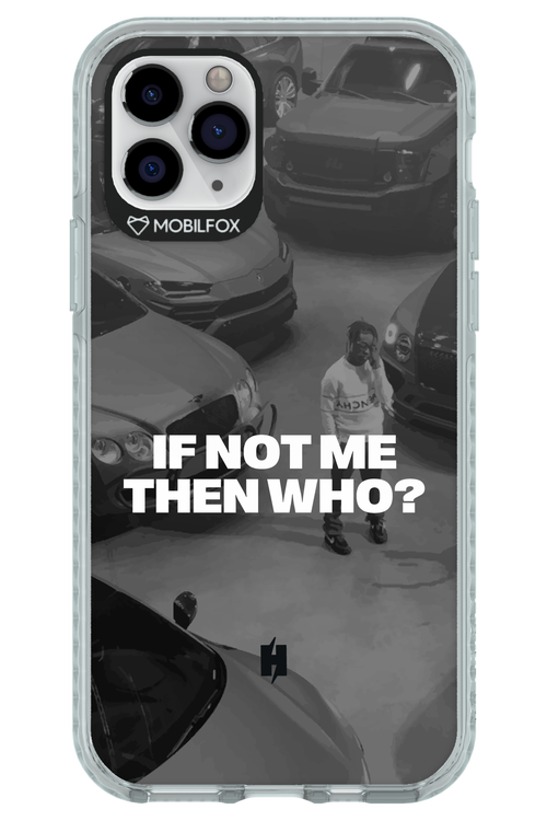 IF NOT ME Simple B&W 2.0 - Apple iPhone 11 Pro