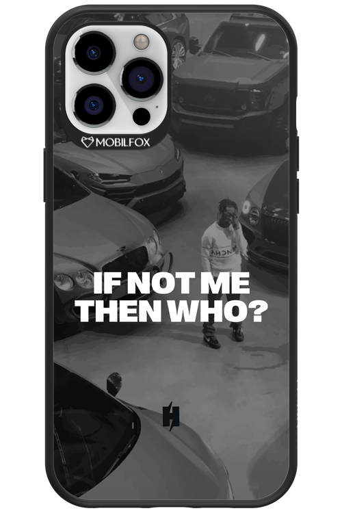 IF NOT ME Simple B&W 2.0 - Apple iPhone 12 Pro Max