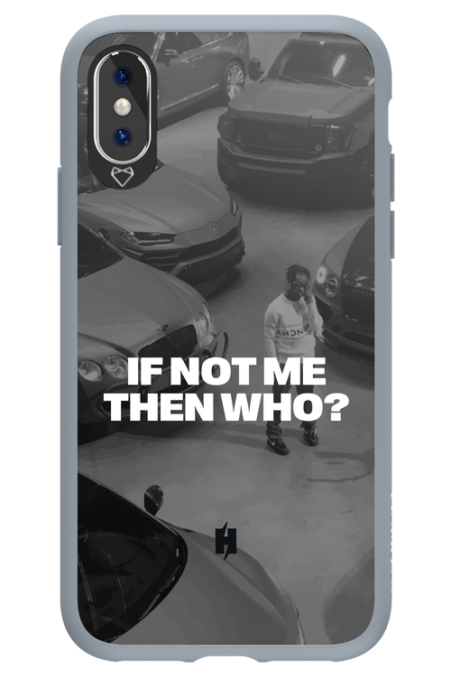 IF NOT ME Simple B&W - Apple iPhone XS