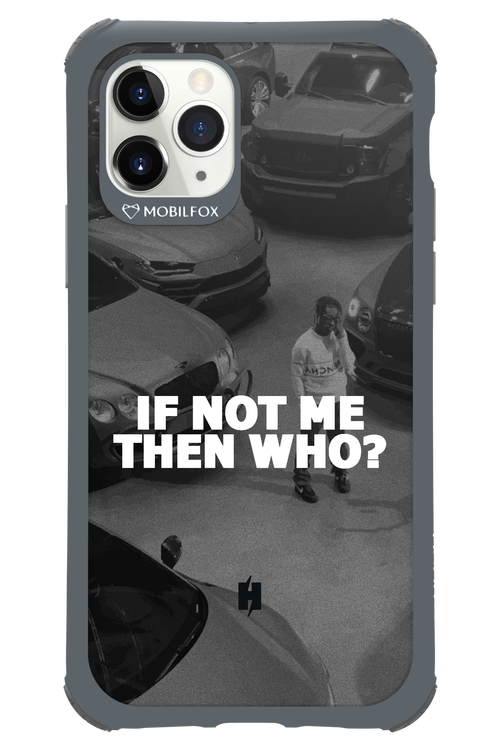 IF NOT ME 2.0 - Apple iPhone 11 Pro