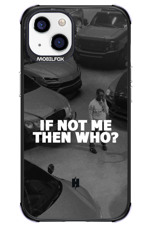 IF NOT ME - Apple iPhone 13