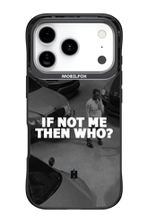 IF NOT ME 2.0 - Apple iPhone 17 Pro