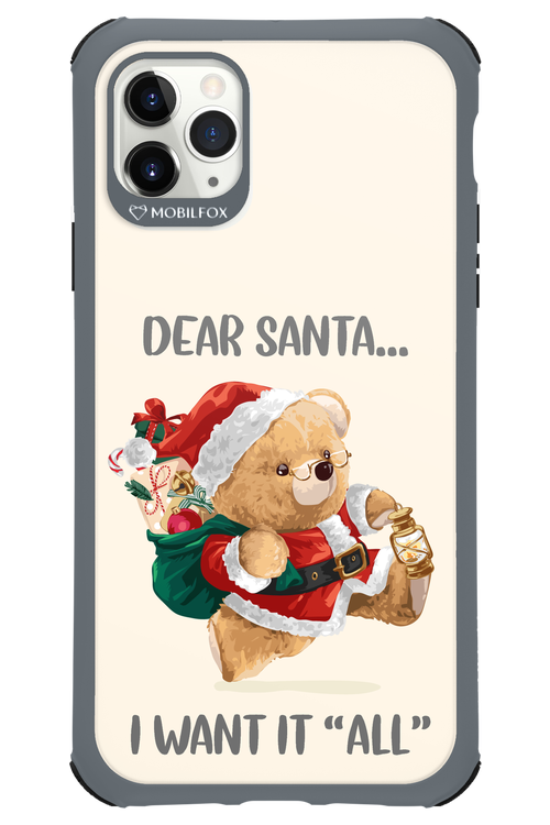 Dear Santa i want it all - Apple iPhone 11 Pro Max