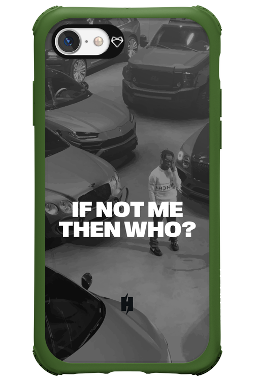 IF NOT ME Simple B&W - Apple iPhone 7