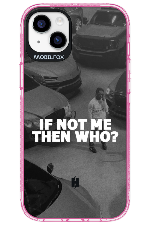IF NOT ME 2.0 - Apple iPhone 14 Plus