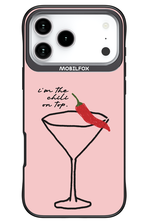 I'M THE CHILI ON TOP 2.0 - Apple iPhone 17 Pro Max
