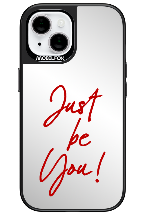 Just Be You Mirror - Apple iPhone 15