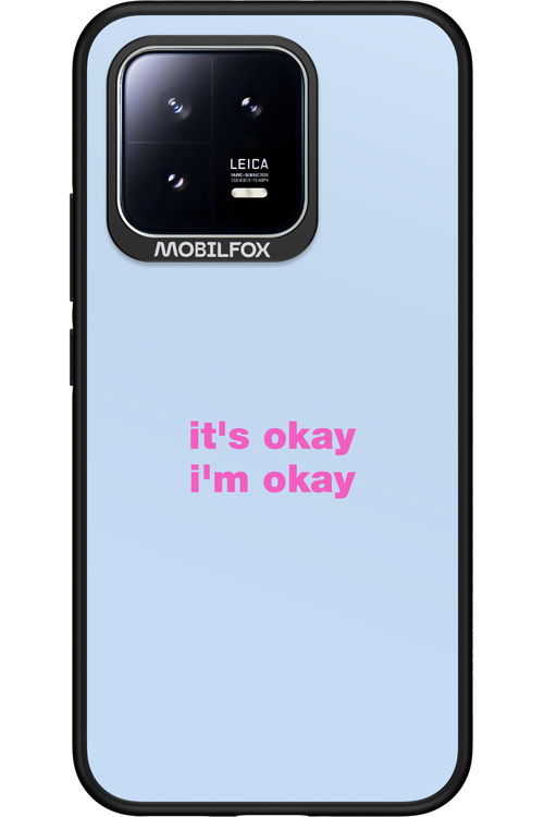It_s Okay - Xiaomi 13