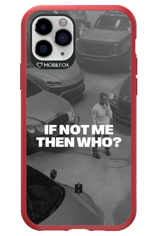 IF NOT ME Simple B&W - Apple iPhone 11 Pro