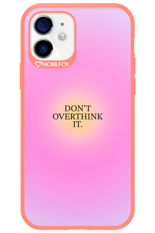 Don't Overthink It - Apple iPhone 12