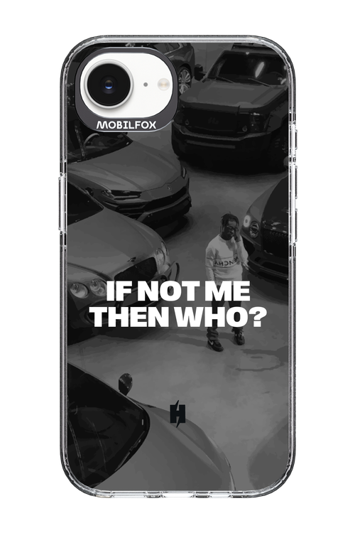 IF NOT ME Simple B&W - Apple iPhone 16e