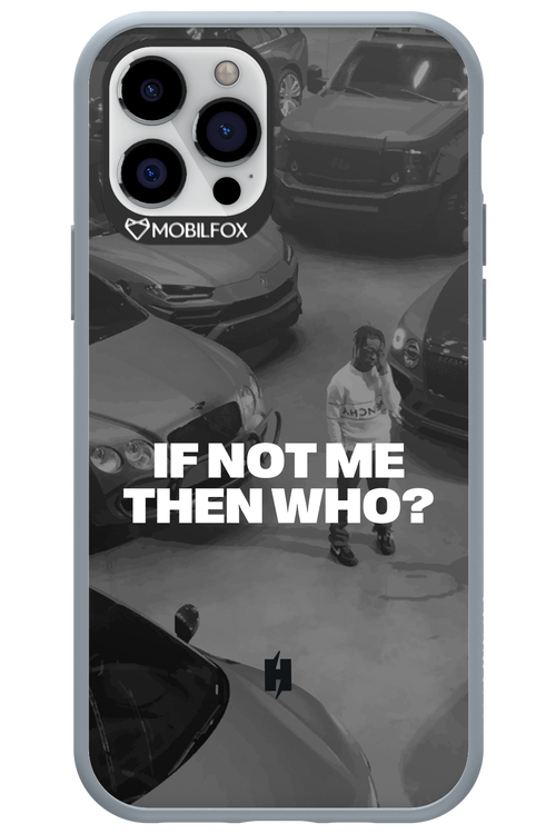IF NOT ME Simple B&W - Apple iPhone 12 Pro