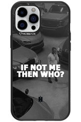 IF NOT ME 2.0 - Apple iPhone 12 Pro Max