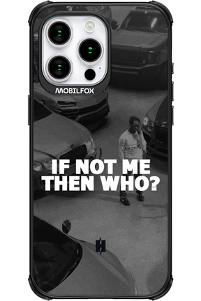 IF NOT ME - Apple iPhone 15 Pro Max