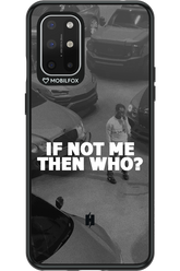 IF NOT ME 2.0 - OnePlus 8T