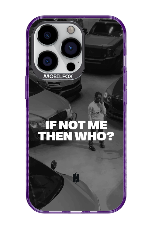 IF NOT ME Simple B&W - Apple iPhone 13 Pro