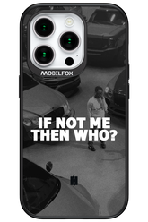 IF NOT ME 2.0 - Apple iPhone 15 Pro