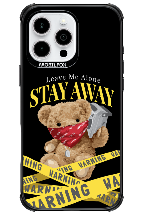 Stay Away - Apple iPhone 16 Pro Max