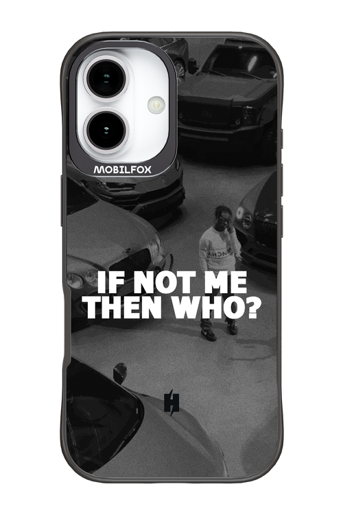IF NOT ME 2.0 - Apple iPhone 17