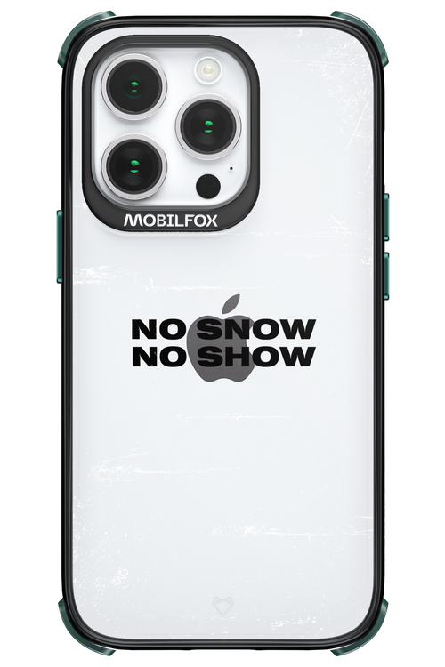 No snow, no show Mirror - Apple iPhone 14 Pro