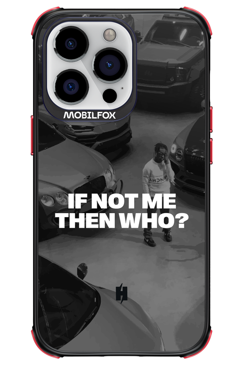 IF NOT ME Simple B&W - Apple iPhone 13 Pro