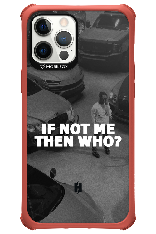 IF NOT ME 2.0 - Apple iPhone 12 Pro Max