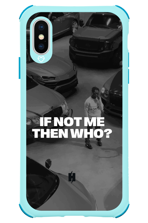 IF NOT ME Simple B&W - Apple iPhone XS