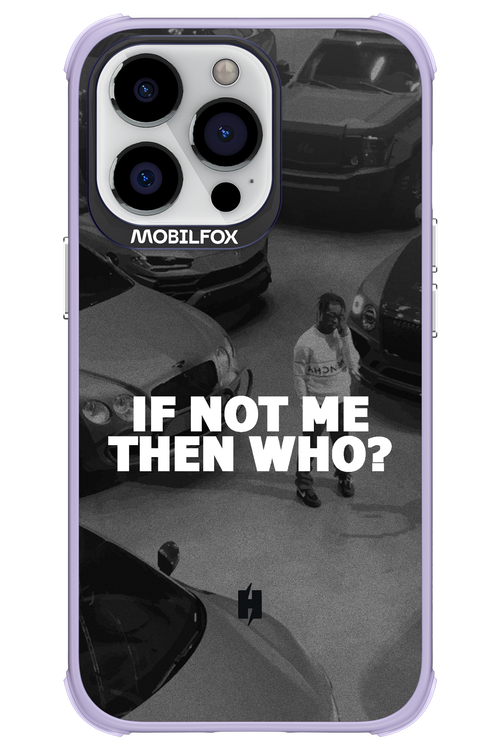 IF NOT ME 2.0 - Apple iPhone 13 Pro
