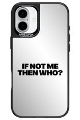 If not me Mirror - Apple iPhone 16 Plus
