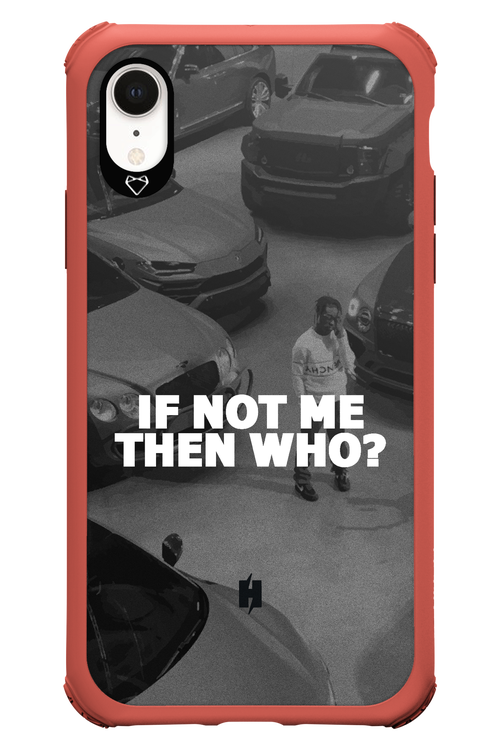 IF NOT ME 2.0 - Apple iPhone XR