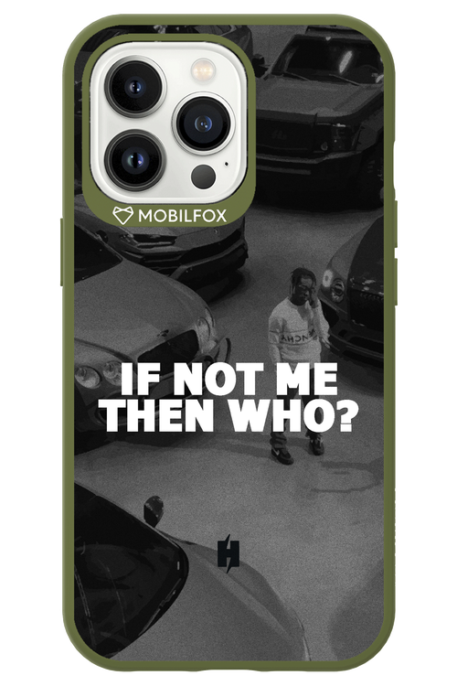 IF NOT ME 2.0 - Apple iPhone 13 Pro