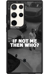 IF NOT ME - Samsung Galaxy S23 Ultra