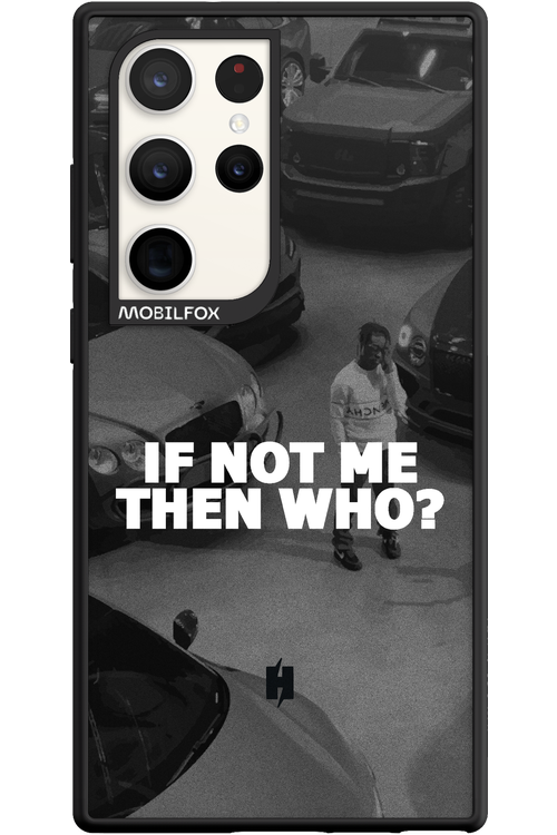 IF NOT ME - Samsung Galaxy S23 Ultra