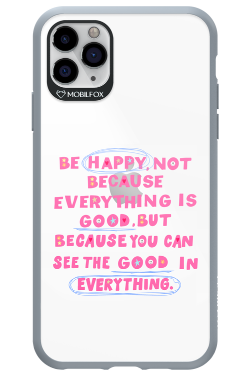 Be Happy 2.0 - Apple iPhone 11 Pro Max