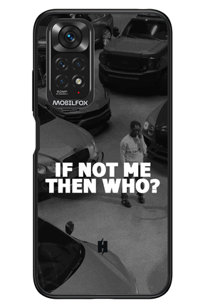 IF NOT ME - Xiaomi Redmi Note 11/11S 4G