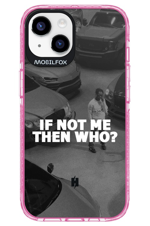 IF NOT ME 2.0 - Apple iPhone 14